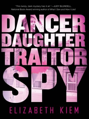 cover image of Dancer, Daughter, Traitor, Spy